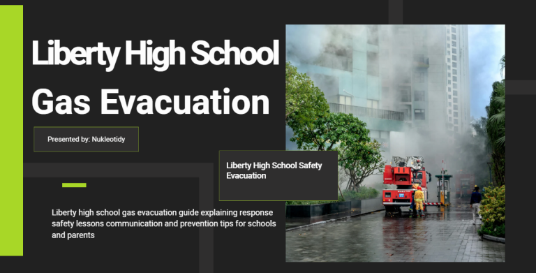 Liberty High School Gas Evacuation: A Complete Guide to Safety, Response, and Lessons Learned