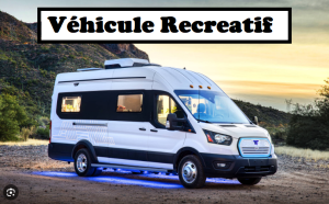Véhicule Recreatif Guide Complet pour Voyager et Vivre Librement